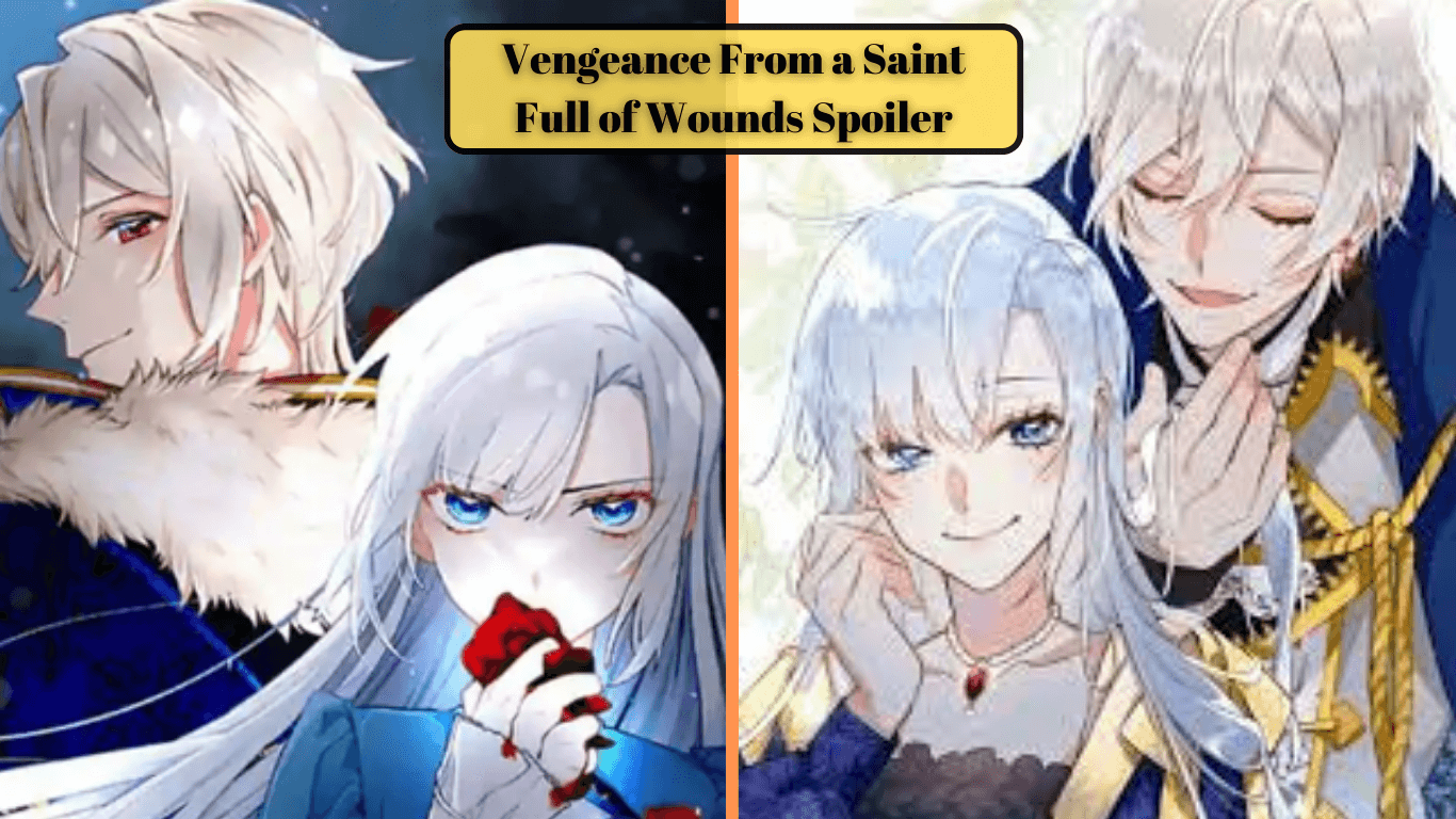 Vengeance From a Saint Full of Wounds Spoiler: A Gripping Tale of Redemption and Retribution