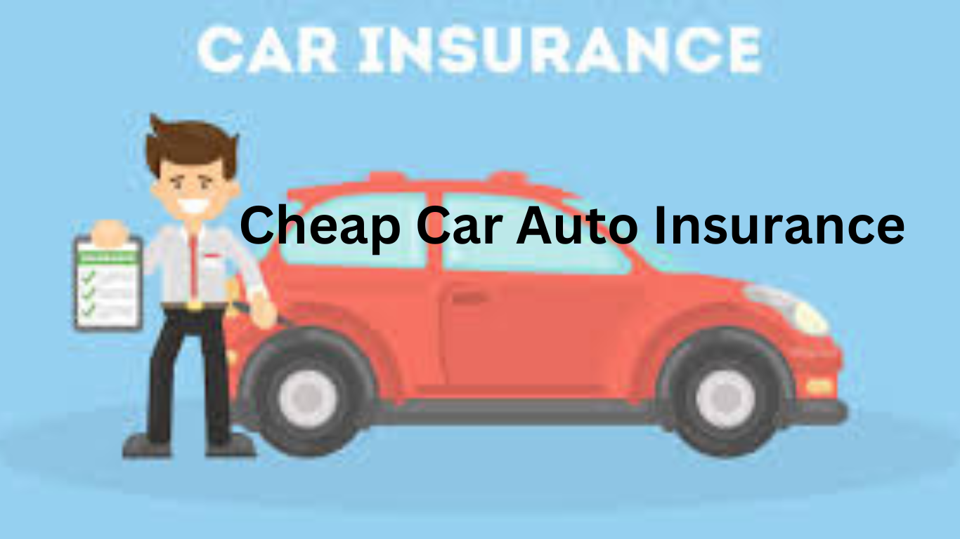 Cheap Car Auto Insurance
